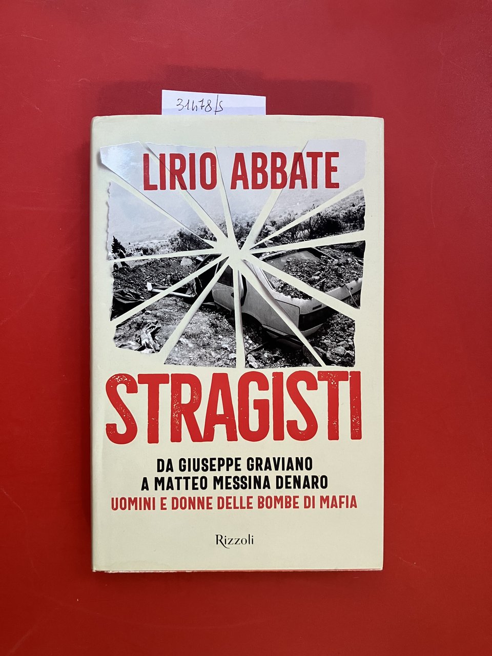 Stragisti. Da Giuseppe Graviano a Matteo Messina Denaro: uomini e …