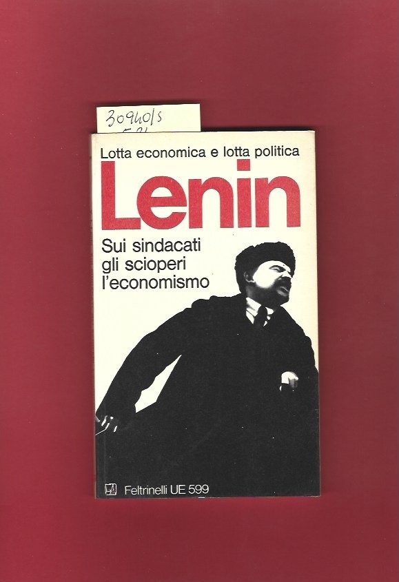 Sui sindacati, gli scioperi, l'economismo