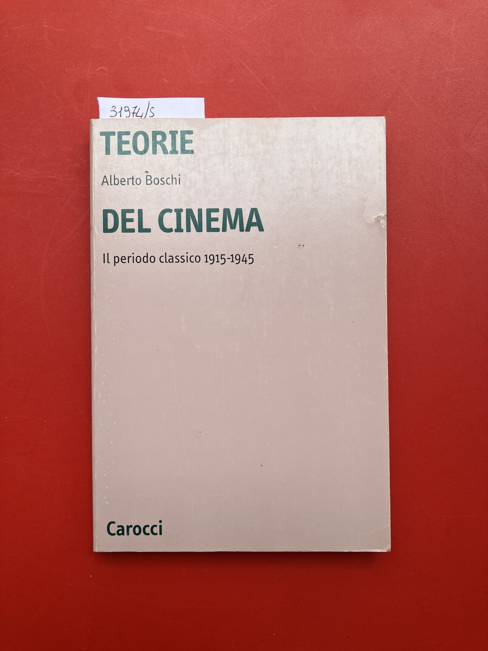 Teorie del cinema. Il periodo classico 1915- 1945