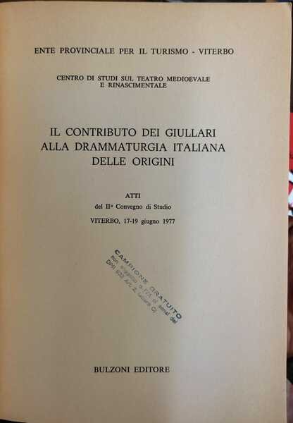 IL CONTRIBUTO DEI GIULLARI ALLA DRAMMATURGIA ITALIANA DELLE ORIGINI.