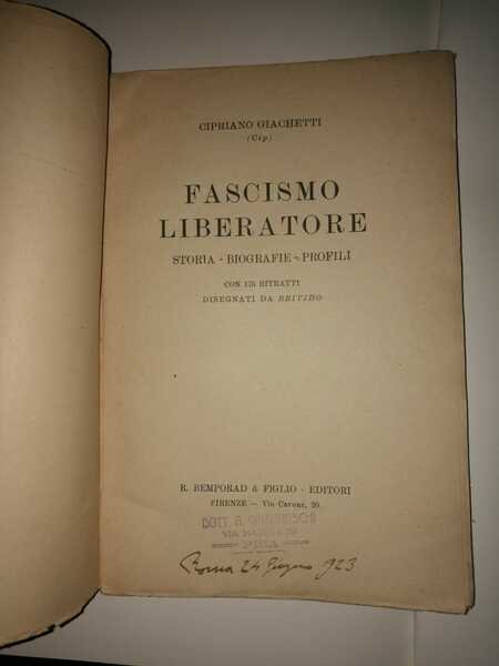 Fascismo liberatore. Storia – biografie – profili (con 175 ritratti …