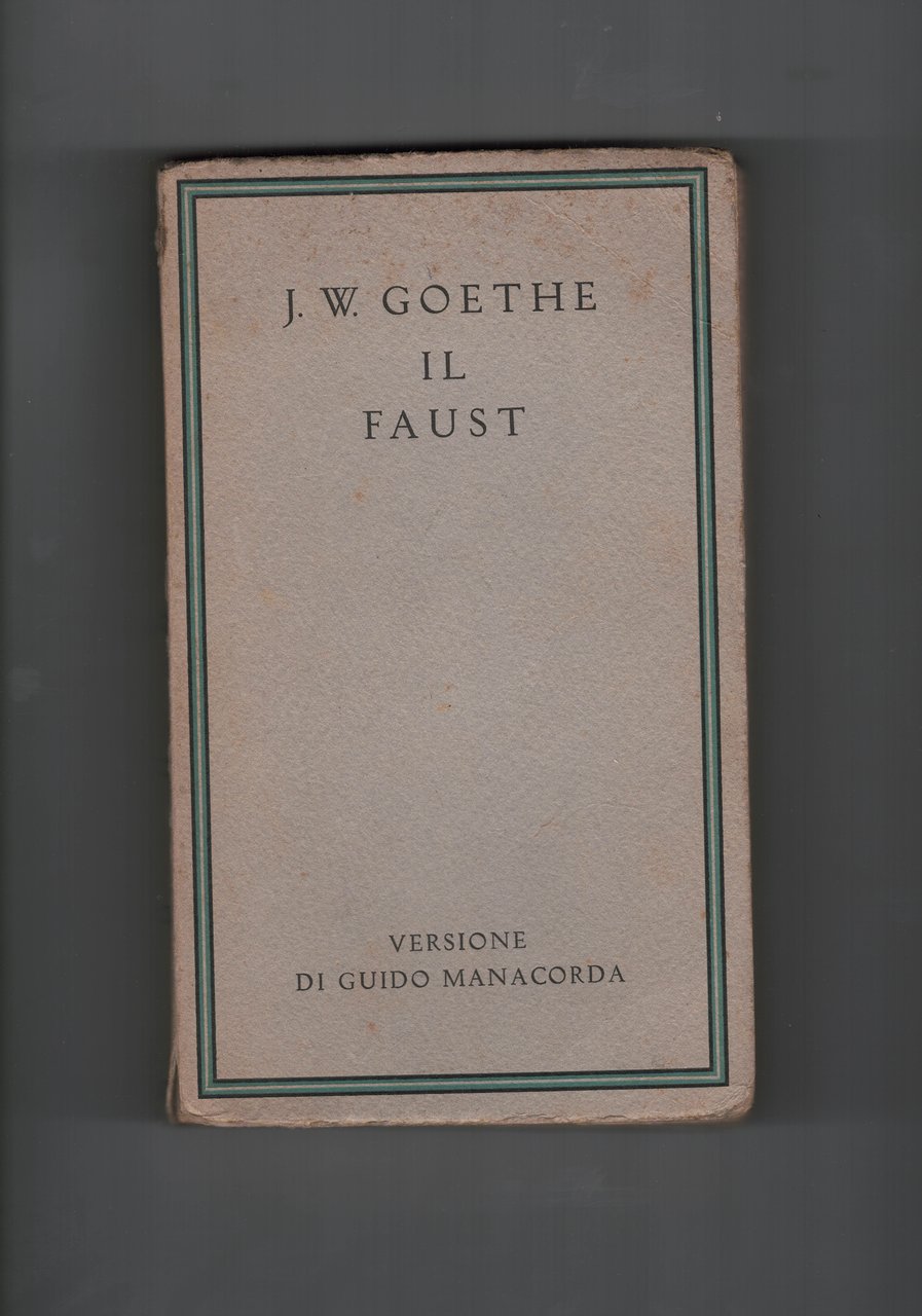 Il Faust. Versione integra dall'edizione critica di Weimar con introduzione …