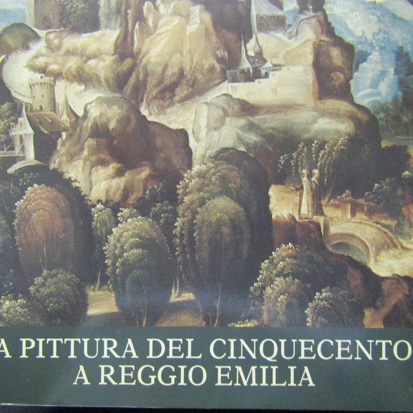 La pittura del Cinquecento a Reggio Emilia