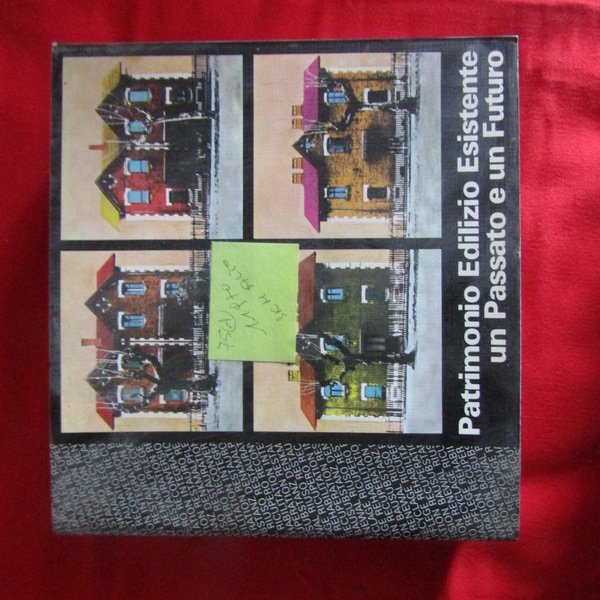 Patrimonio edilizio esistente un passato e un futuro
