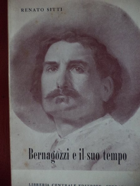 Bernagozzi e il suo tempo