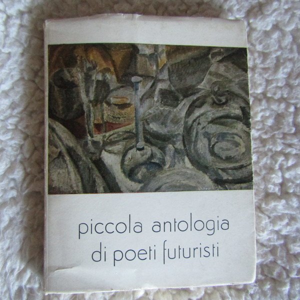 Piccola antologia di poeti Futuristi