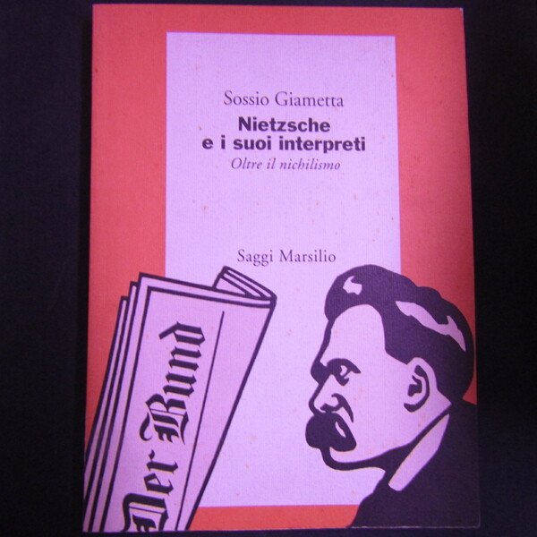 Nietzsche e i suoi interpreti