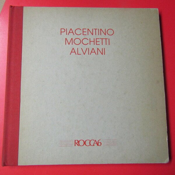 Piacentino - Mochetti - Alviani