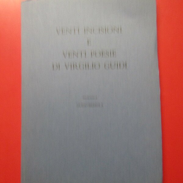 Venti incisioni e venti poesie di Virgilio Guidi