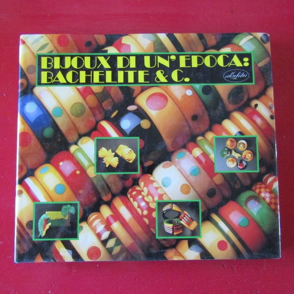 Bijoux di un 'epoca: Bachelite & C.