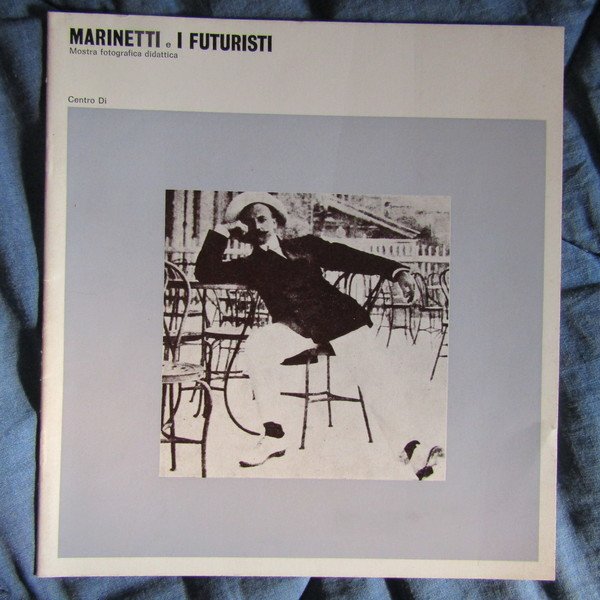 Marinetti e i Futuristi