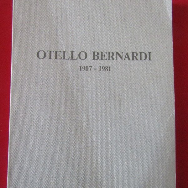 Otello Bernardi 1907 - 1981