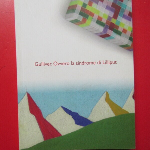 Gulliver: Ovvero la sindrome di Lilliput