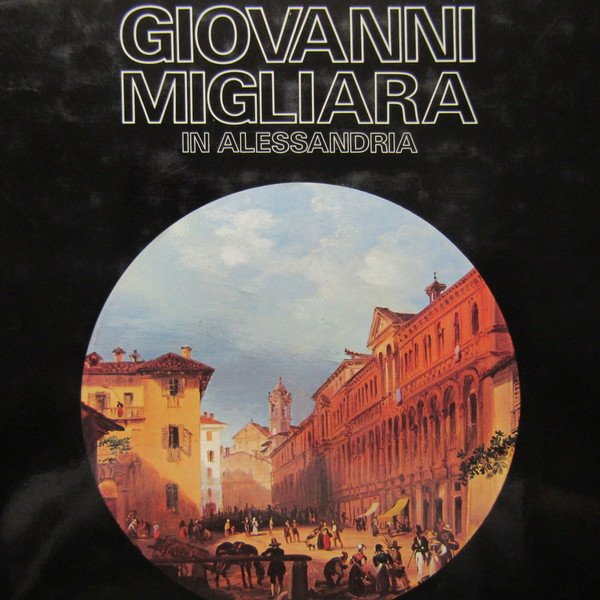 L'opera grafica di Giovanni Migliara in Alessandria