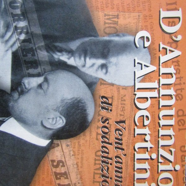 D'Annunzio e Albertini
