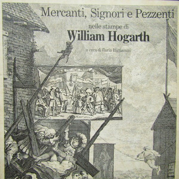 Mercanti, Signori e Pezzenti nelle stampe di William Hogarth