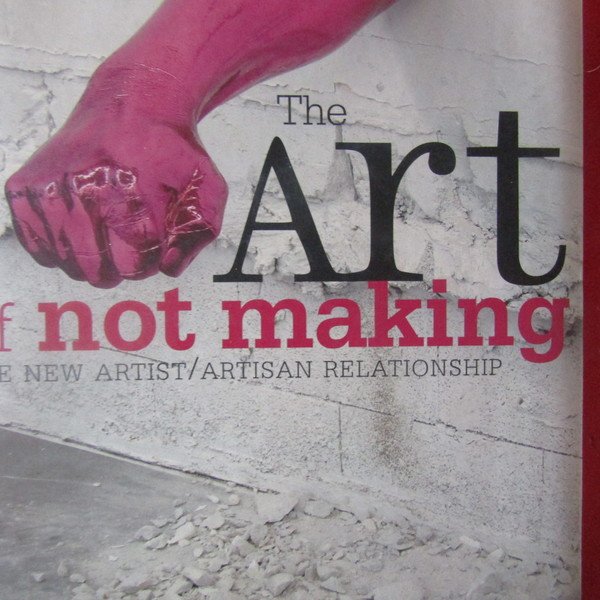 The Art of not making