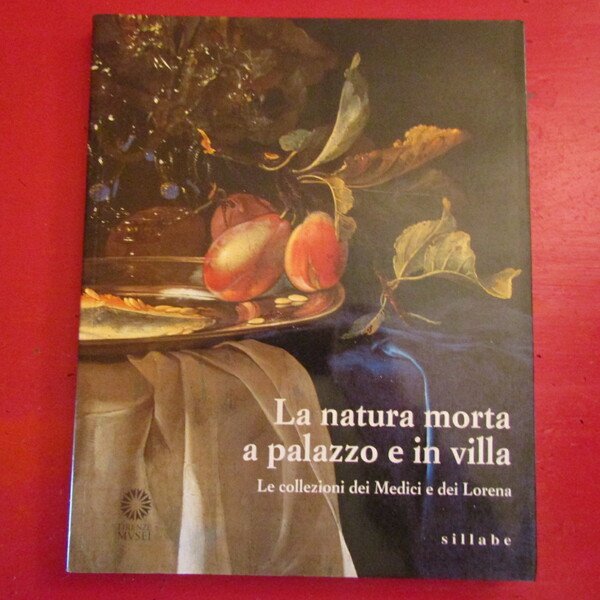 La natura morta a palzzo e in villa