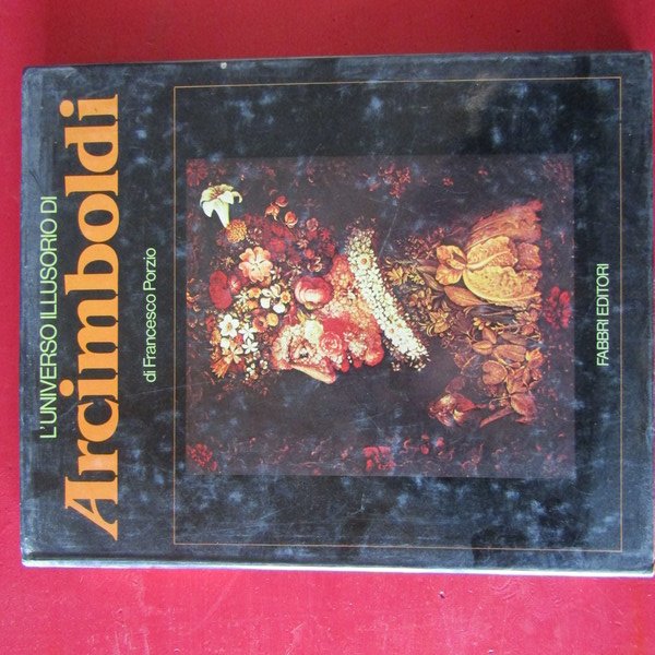 L'universo illusorio di Arcimboldi