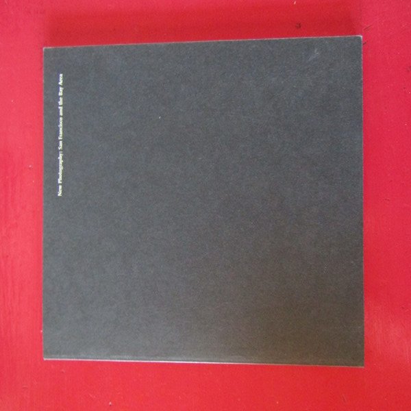 New Photography: San Francisco and the Bay Area