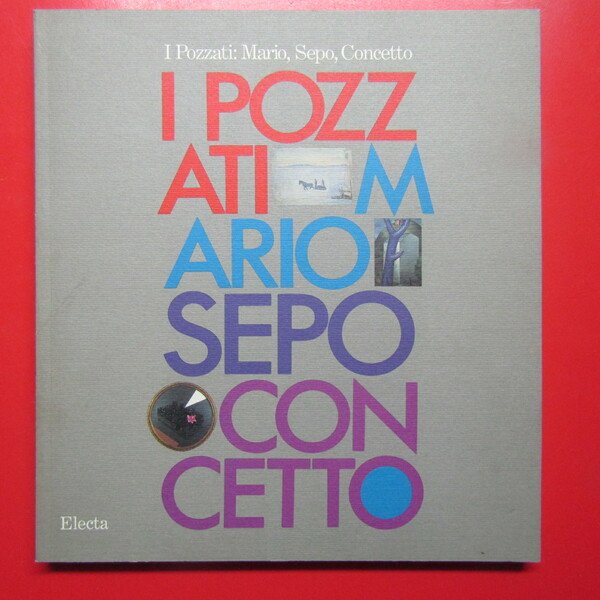 I Pozzati: Mario, Sepo, Concetto