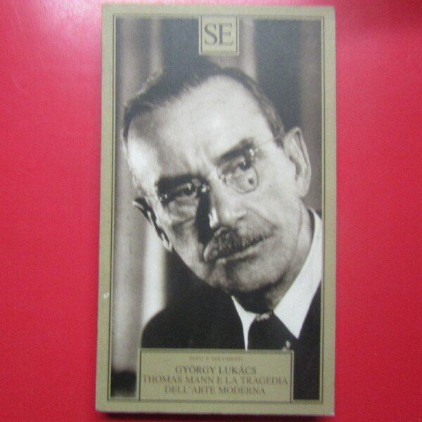 Thomas Mann e la tragedia dell'arte moderna