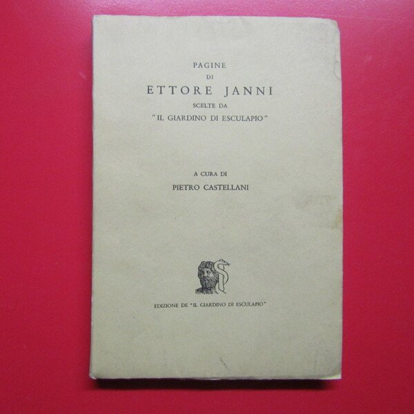 Pagine di Ettore Janni scelte da 'Il giardino di Esculapio'