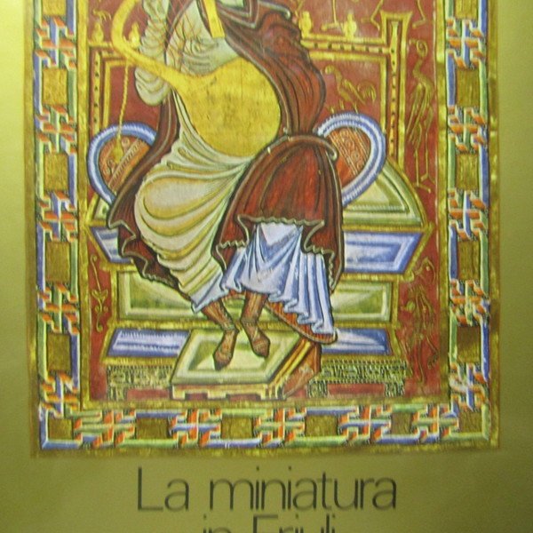 La miniatura in Friuli