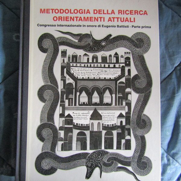 Atti del Congresso Internazionale in onore di Eugenio Battisti, Milano, …