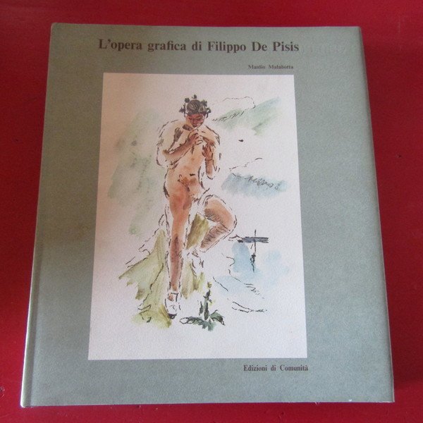 L'opera grafica di Filippo De Pisis