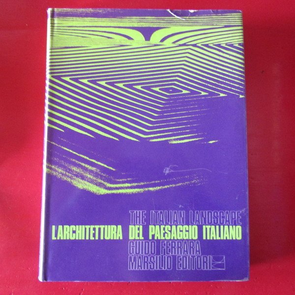 L'Architettura del paesaggio italiano / The italian landscape