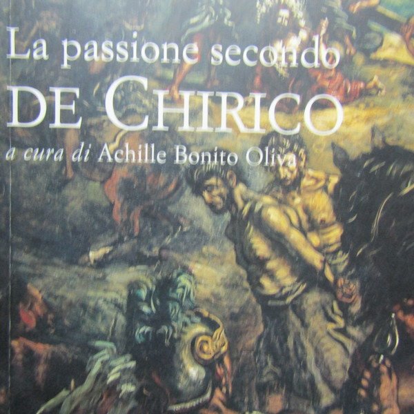 La Passione secondo De Chirico