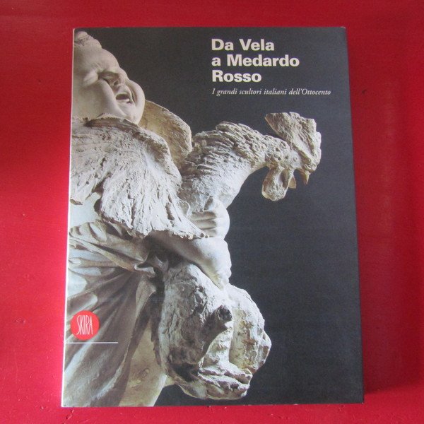 Da Vela a Medardo Rosso