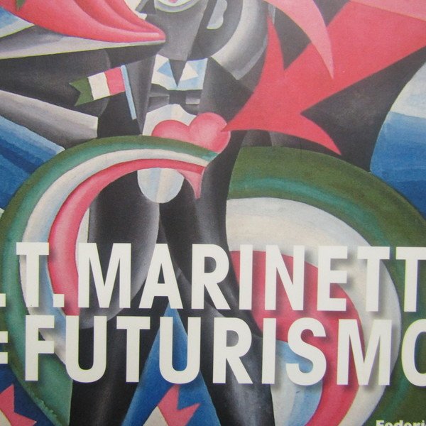 F.T. Marinetti = Futurismo