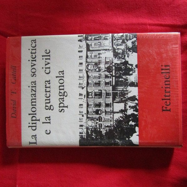 La diplomazia sovietica e la guerra civile spagnola