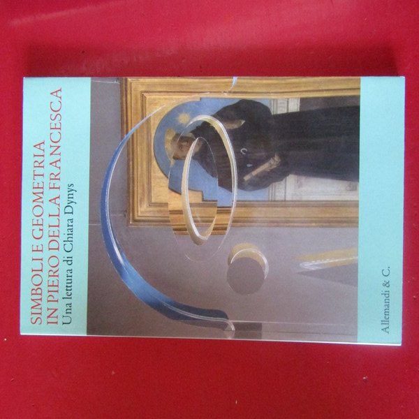 Simboli e geometria in Piero della Francesca