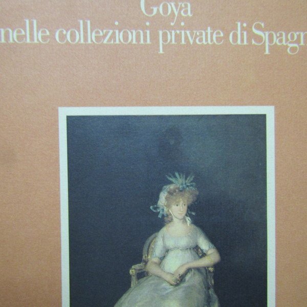 Goya nelle collezioni private di Spagna