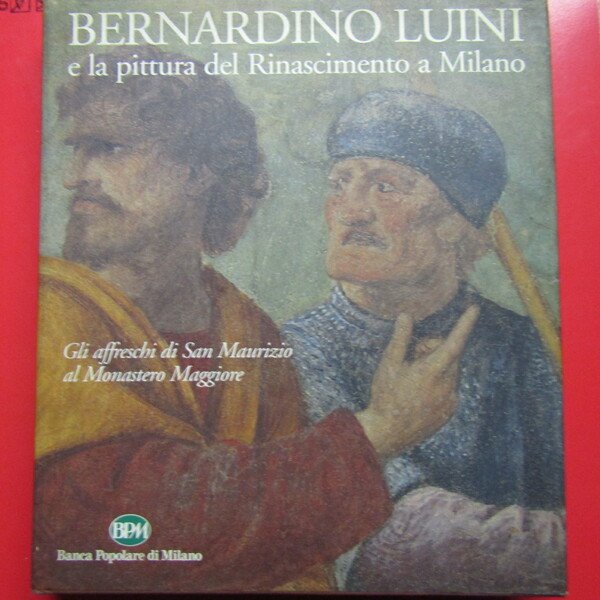 Bernardino Luini e la pittura del Rinascimento a Milano