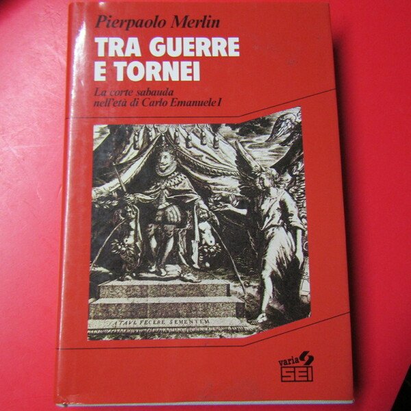 Tra guerre e tornei