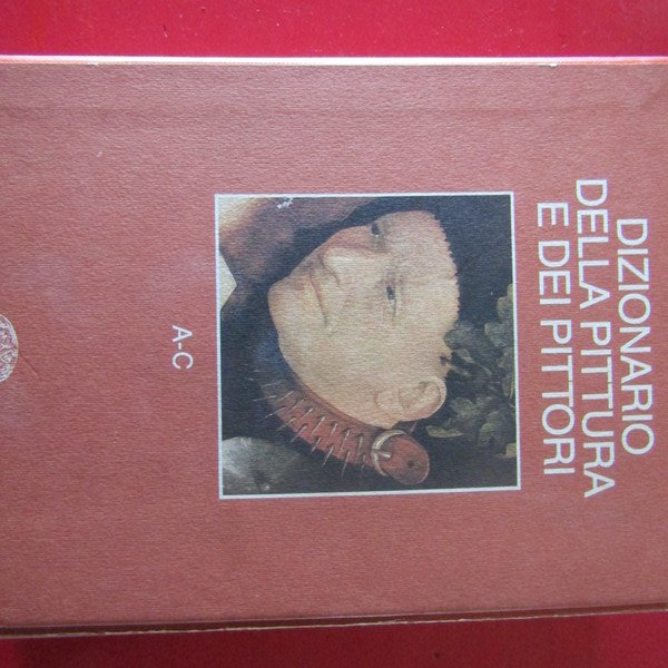 Dizionario della Pittura e dei Pittori ( A - C …