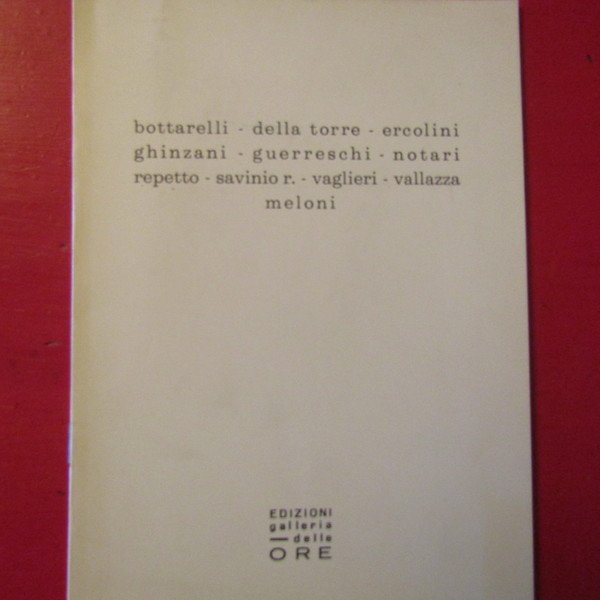 Bottarelli - Della Torre - Ercolini - Ghinzani - Guerreschi …