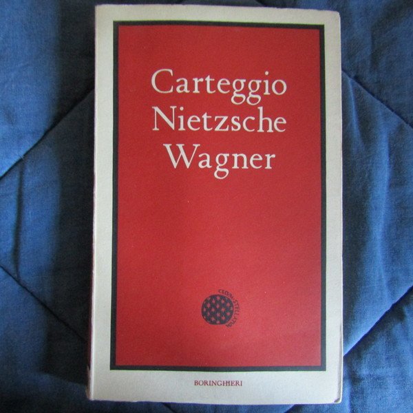 Carteggio Nietzsche - Wagner