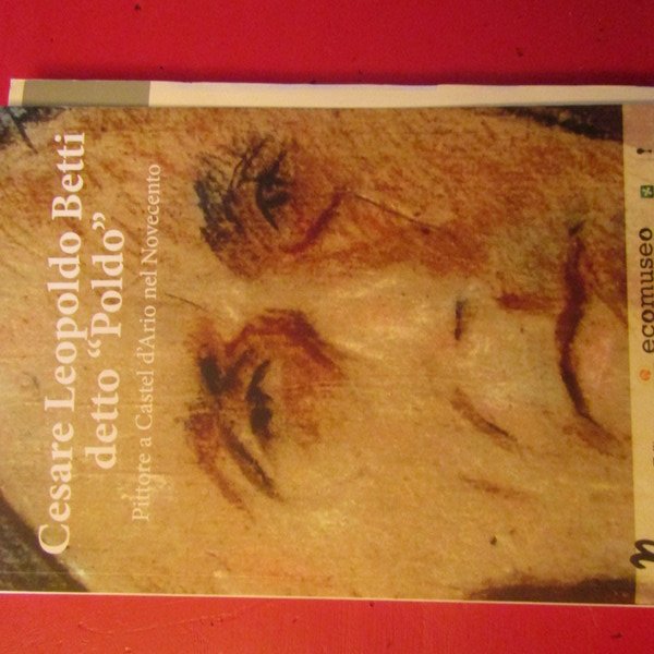 Cesare Leopoldo Betti detto 'Poldo'