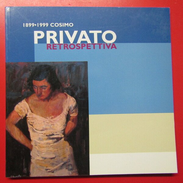 Cosimo Privato 1899 - 1999