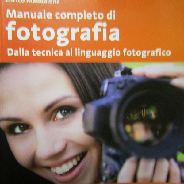Manuale completo di fotografia