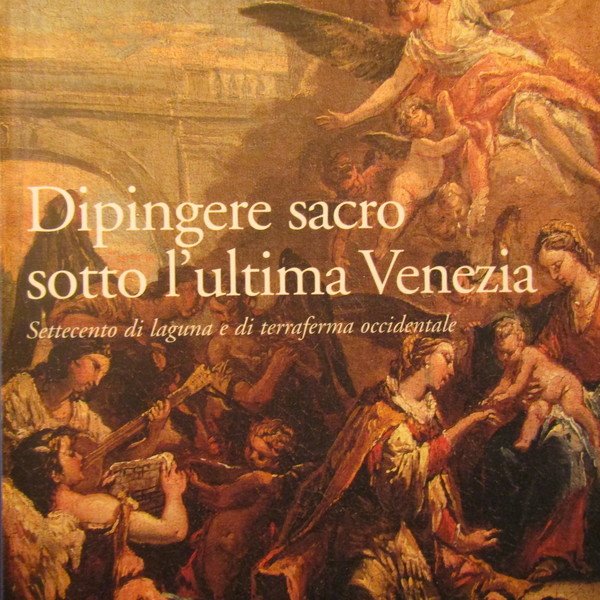 Dipingere sacro sotto l'ultima Venezia | Immagine principale