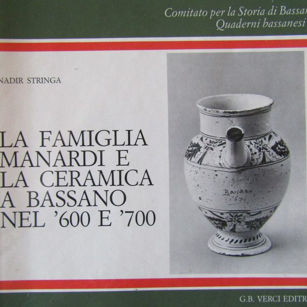 La Famiglia Mainardi e la ceramica a Bassano nel '600 …
