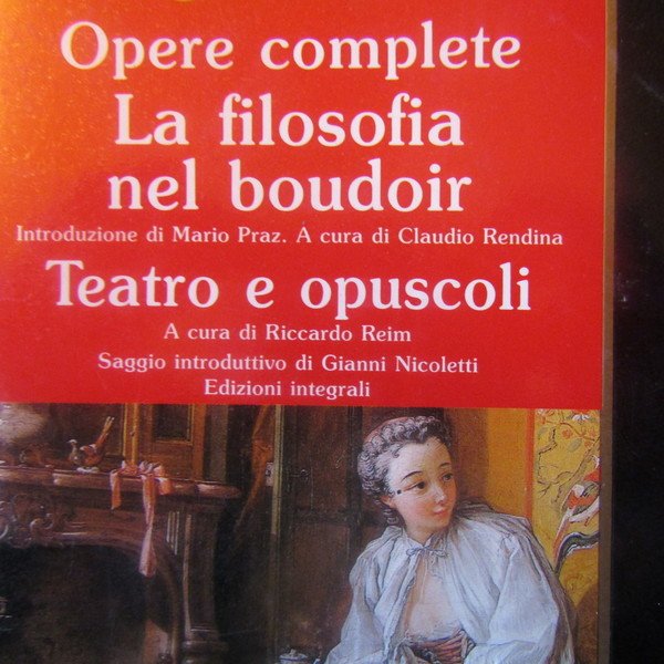 La filosofia nel boudoir - Teatro e opuscoli edizioni integrali