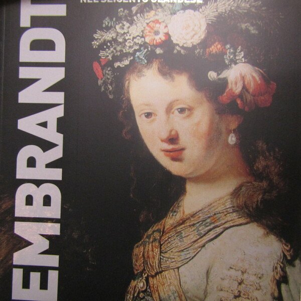 Rembrandt nel Seicento Olandese