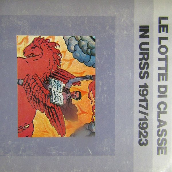 Le lotte sociali in URSS 1917 / 1923